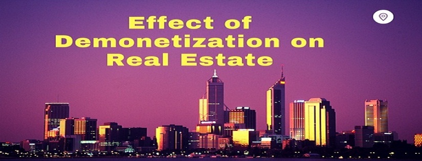 Effects of Demonetization on real estate